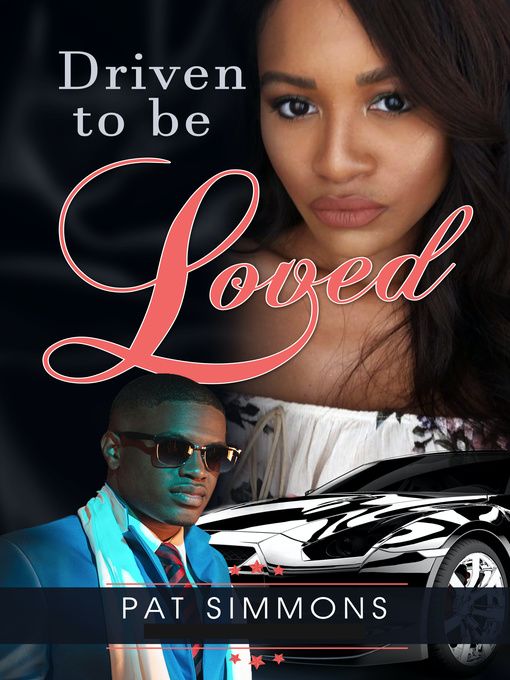 Title details for Driven to Be Loved by Pat Simmons - Available